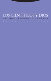 Los científicos y Dios, Antonio Fernández-Rañada - TROTTA EDITORIAL