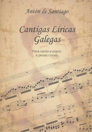 CANTIGAS LÍRICAS GALEGAS, Antón Santiago - FERVENZA