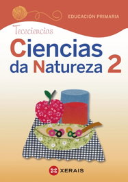 XERAIS, Ciencias da Natureza 2. Educación Primaria. Proxecto Tececiencias (2020) - XERAIS