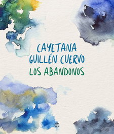 Los abandonos, Cayetana Guillén Cuervo - LA ESFERA DE LOS LIBROS