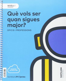 VORAMAR, QUÉ VOLS SER DE MAJOR? 1R.PRIMARIA. CIENCIES SOCIALS