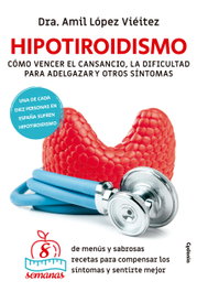 Hipotiroidismo, Amil López Viéitez - CYDONIA EDICIONES, S.L.