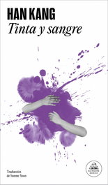 Tinta y sangre, Han Kang - RANDOM HOUSE