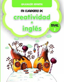 ALJIBE, Mi cuaderno de creatividad e inglés. Nivel 2 - VV.AA.