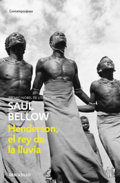 Herderson, el rey de la lluvia, Saul Bellow - DEBOLSILLO