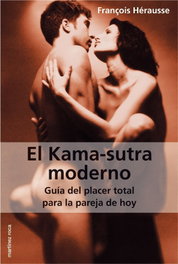 MARTINEZ ROCA, El Kama-sutra moderno, François Hérausse - MARTINEZ ROCA