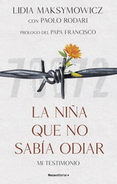 La niña que no sabía odiar, Lidia Maksymowicz - ROCA EDITORIAL