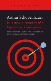 El arte de tener razón, Arthur Schopenhauer - Acantilado Editorial