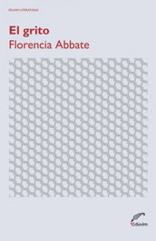 El grito, Florencia Abbate - EDUVIM (IBD)