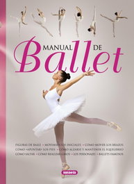 Manual de ballet, Helen Edom; Nichola Katrak; Susan Meredith - SUSAETA EDICIONES