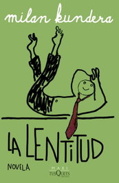 La lentitud, Milan Kundera - TUSQUETS