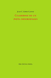PRE-TEXTOS, Cuadernos de un poeta desordenado - PRE-TEXTOS