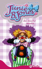Junie B. Jones da mucho miedo, Barbara Park - Bruño