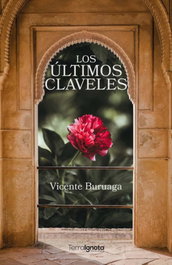 Los últimos claveles, Vicente Buruaga Puertas - TERRA IGNOTA