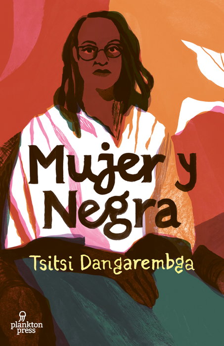 Mujer y negra, Tsitsi Dangarembga - PLANKTON PRESS