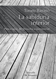 La sabiduría interior, Tomeu Barceló Rosselló - DESCLEE DE BROUWER