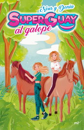 Superguay al galope, Denia y Neus (Superguay) - MARTINEZ ROCA