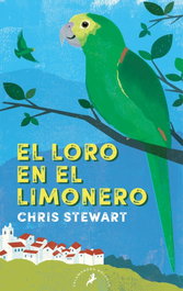 El loro en el limonero, Chris Stewart - SALAMANDRA BOLSILLO