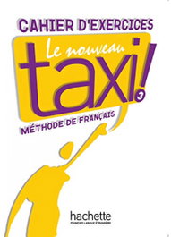 Nouveau Taxi! 3 (Cahier d'exercices), AA.VV. - HACHETTE