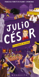 MOSQUITO, Julio César: A la conquista del mundo - Ferreti de Blonay, Francesca