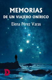 Memorias de un viajero onírico, Elena Pérez Varas - DIFUNDIA