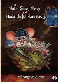 El ratón Simón Pérez y el Hada de las sonrisas, Mª Ángeles Alonso Cienfuegos - GUNIS MEDIA