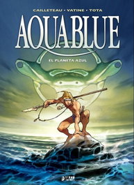 Yermo Ediciones Y Publicaciones, S.L. Aquablue 01: El Planeta Azul