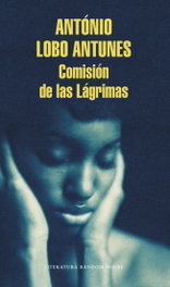 Comisión de las lágrimas, António Lobo Antunes - RANDOM HOUSE
