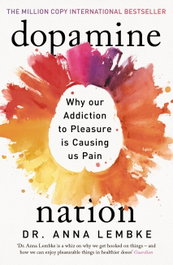 Dopamine Nation, Anna Lembke - Headline Publishing Group