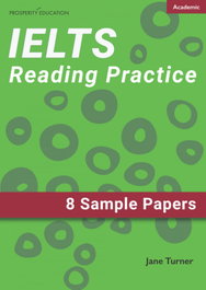 PROSPERITY EDUCATION IELTS Academic Reading Practice (Eight Practice Tests)