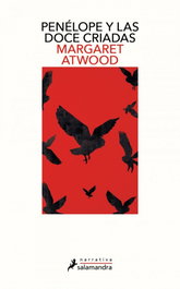 Penélope y las doce criadas, Margaret Atwood - SALAMANDRA
