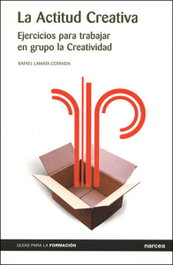Actitud creativa, Rafael Lamata Cotanda - NARCEA