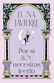 Por si (hoy) necesitas leerlo, Luna Javierre - MARTINEZ ROCA