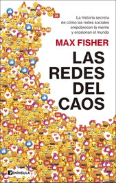 Las redes del caos, Max Fisher - PENINSULA