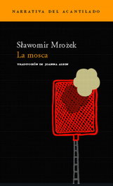 La mosca, Slawomir Mrozek - ACANTILADO EDITORIAL