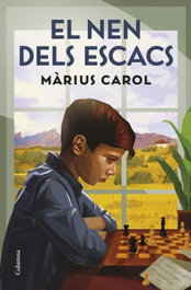 El nen dels escacs, Màrius Carol - COLUMNA EDICIONS