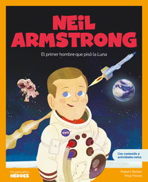 Neil Armstrong: El primer hombre que pisó la Luna, Robert Barber; Wuji House - SHACKLETON BOOKS