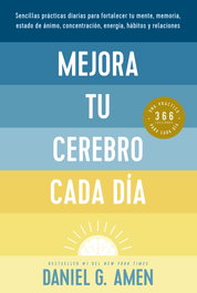 Mejora tu cerebro cada día, Daniel G. Amen - REVERTE MANAGEMENT