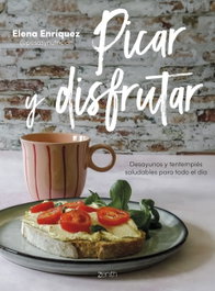 ZENITH Picar y disfrutar: Desayunos y tentempiés saludables