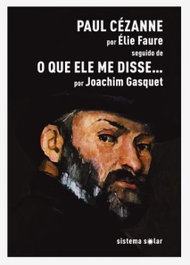 (port).Paul Cezanne seguido de o que ele me disse, Elie Faure/Basquet, Joachim - SISTEMA SOLAR