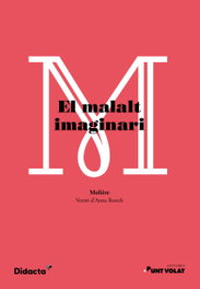 EL MALALT IMAGINARI, AA.VV - DIDACTA +