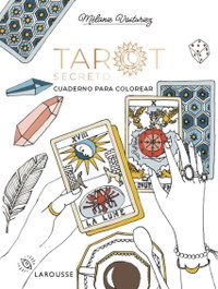 LAROUSSE Tarot secreto, Mélanie Voituriez - LAROUSSE