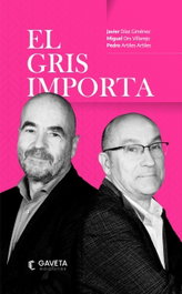 El gris importa, Javier Díaz/Miguel Ors/Pedro Artiles - GAVETA EDITORIAL