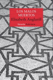Los malos muertos, Elisabeth Anglarill - SIRUELA