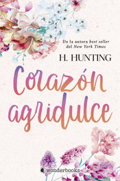 Corazón agridulce, H. Hunting - WONDERBOOKS