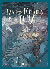 Las dos mitades de la luna, Marco Rocchi - LIANA EDITORIAL