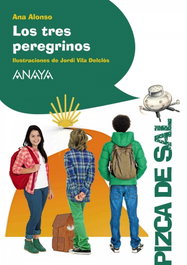 Los tres peregrinos, Ana Alonso - Anaya