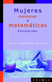 Mujeres, manzanas y matemáticas: Entretejidas, Xaro Nomdedeu Moreno - NIVOLA