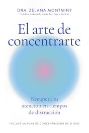 REVERTE MANAGEMENT, El arte de concentrarte, Zelana Montminy - REM LIFE