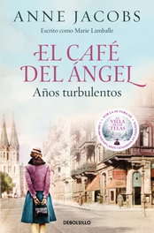 EL CAFE DEL ANGEL. AÑOS TURBULENTOS, Anne Jacobs - DEBOLSILLO